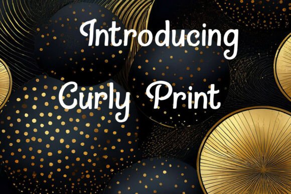 Curly Print: A Versatile Script Amp for Modern Fonts
