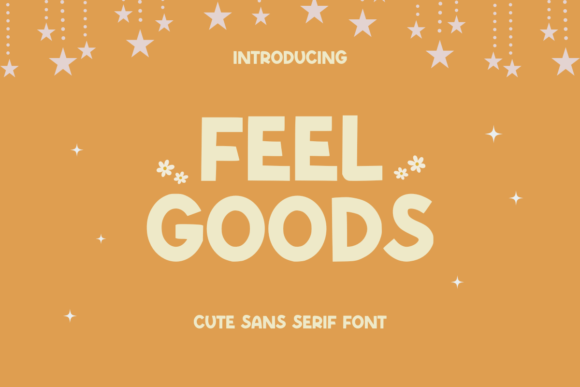 Feel Goods: A Cute Sans Serif Font for Modern Branding