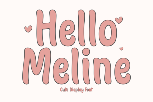 Hello Meline Fonts: A Display Review for Local Brands