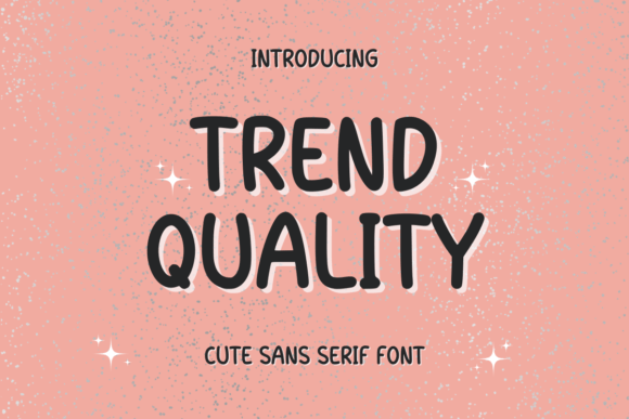 Trend Quallty Sans Serif Font for Crafting