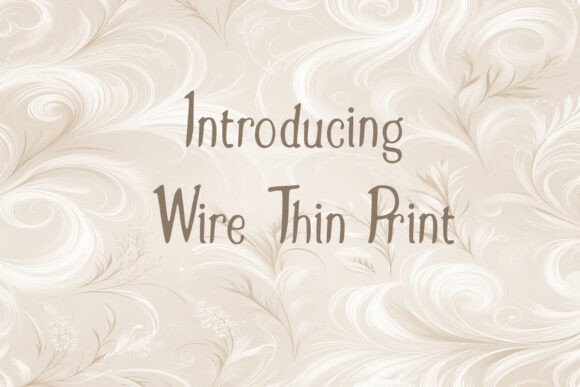 Wire Thin Print Fonts: A Script Amp Review for Real Projects